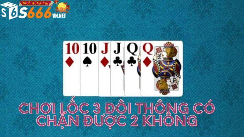 choi-loc-3-doi-thong-co-chan-duoc-heo-khong-1